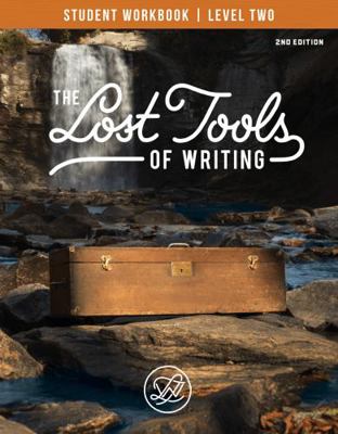 Lost Tools of Writing Level 2 Student Workbook