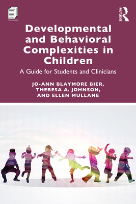 Developmental and Behavioral Complexities in Ch... 1041071566 Book Cover