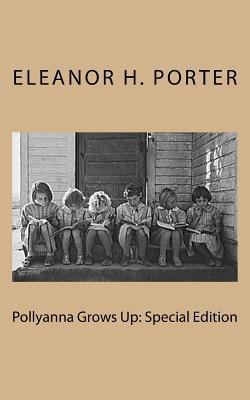 Pollyanna Grows Up: Special Edition 1718611641 Book Cover