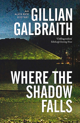 Where the Shadow Falls: An Alice Rice Mystery 184697402X Book Cover