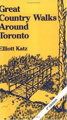 Great Country Walks Around Toronto 0920361005 Book Cover