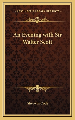 An Evening with Sir Walter Scott 1163344079 Book Cover
