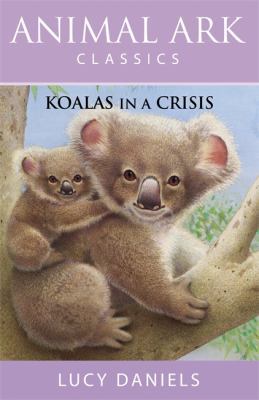 Koalas in a Crisis (Animal Ark Classics #16) (A... 034088164X Book Cover