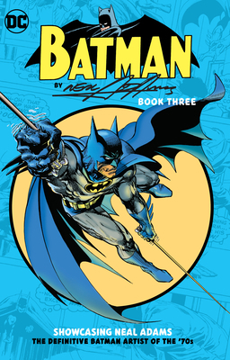 Batman by Neal Adams Book Three 1401295614 Book Cover