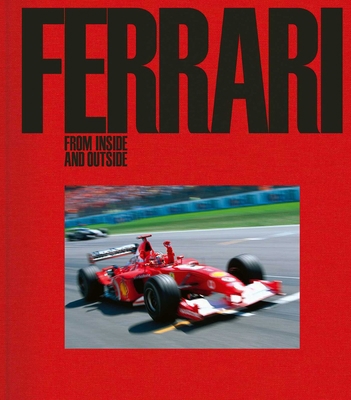 Ferrari: From Inside and Outside 1788842464 Book Cover