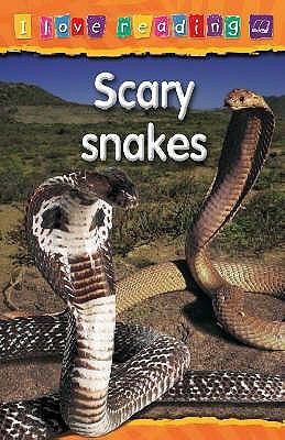 Scary Snakes: Purple Reading Level (I Love Read... 1860070426 Book Cover