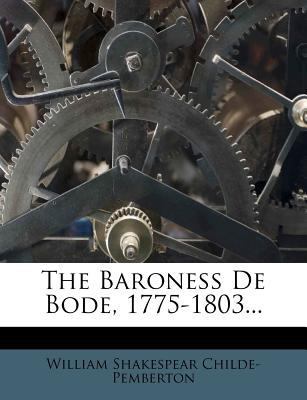 The Baroness de Bode, 1775-1803... 1276956975 Book Cover