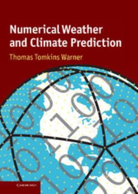 Numerical Weather and Climate Prediction 0511763247 Book Cover