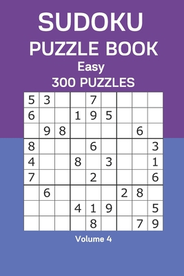 Sudoku Puzzle Book Easy: 300 Puzzles Volume 4 B08FTYWDQB Book Cover