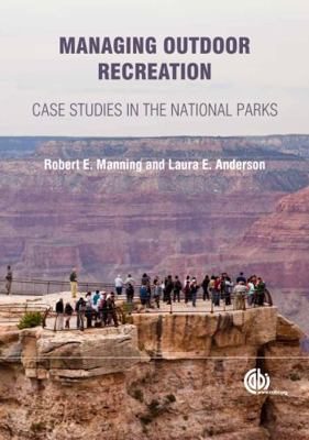 Managing Outdoor Recreation [op]: Case Studies ... 1780641877 Book Cover
