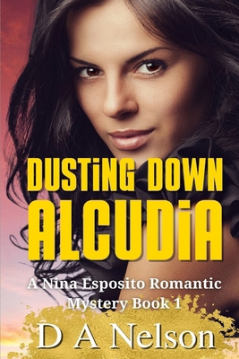 Dusting Down Alcudia: A Nina Esposito Romantic ... B09TZFXKN8 Book Cover