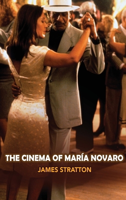 The Cinema of Maria Novaro (hardback) 1629339709 Book Cover