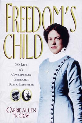 Freedom's Child: The Life of a Confederate Gene... 1565121864 Book Cover