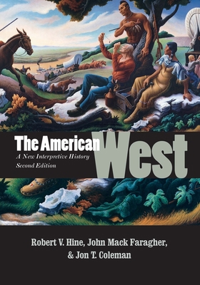 The American West: A New Interpretive History 0300185170 Book Cover