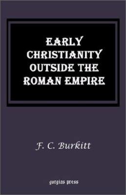 Early Christianity Outside the Roman Empire: Le... 1931956065 Book Cover