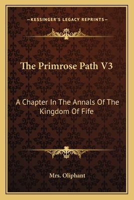 The Primrose Path V3: A Chapter In The Annals O... 1163621897 Book Cover