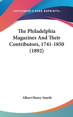 The Philadelphia Magazines and Their Contributo... 1437225276 Book Cover