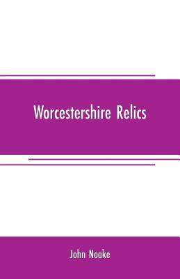 Worcestershire relics 935370829X Book Cover