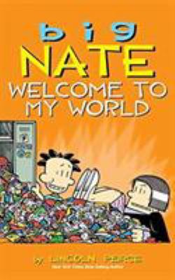 Big Nate: Welcome to My World 1449474039 Book Cover