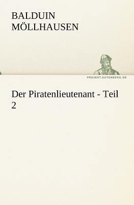 Der Piratenlieutenant - Teil 2 [German] 3842409656 Book Cover