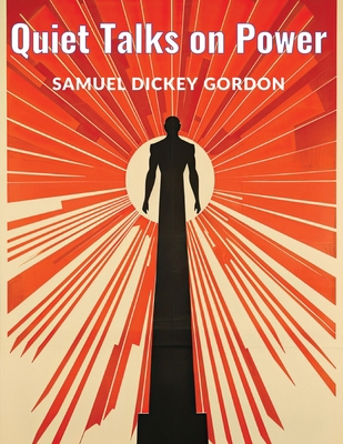 Quiet Talks on Power 1835522521 Book Cover