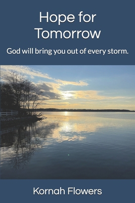 Hope for Tomorrow: God will bring you out of ev... B0BW36MFKN Book Cover