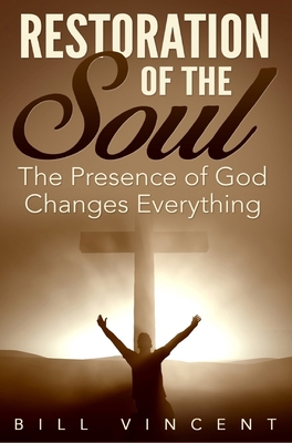 Restoration of the Soul: The Presence of God Ch... 1684119502 Book Cover
