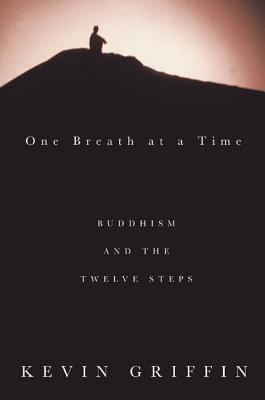 One Breath at a Time: Buddhism and the Twelve S... B001RTSFIM Book Cover