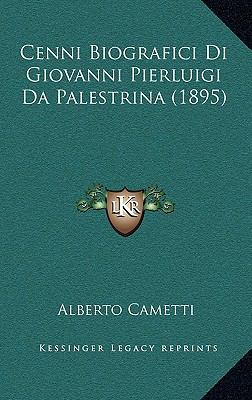 Cenni Biografici Di Giovanni Pierluigi Da Pales... [Italian] 1168061660 Book Cover