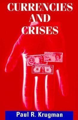 Currencies and Crises 0262111659 Book Cover