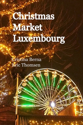Christmas Market Luxembourg 2919787748 Book Cover