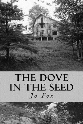 The Dove In The Seed 1546653813 Book Cover