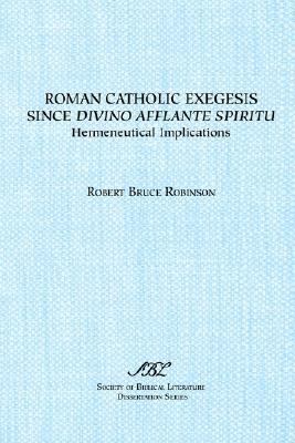Roman Catholic Exegesis Since Divino Afflante S... 1555402410 Book Cover