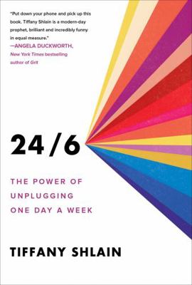 24/6: The Power of Unplugging One Day a Week 1982143339 Book Cover