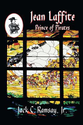 Jean Laffite: Prince of Pirates 1571686126 Book Cover