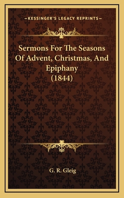 Sermons For The Seasons Of Advent, Christmas, A... 1167104374 Book Cover
