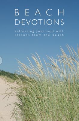 Beach Devotions: Refreshing Your Soul With Less... 0983166463 Book Cover
