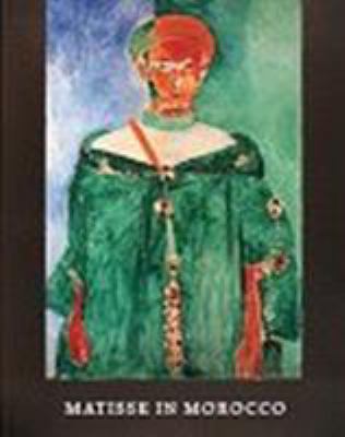 Matisse in Morocco: The Paintings and Drawings,... 0810925273 Book Cover