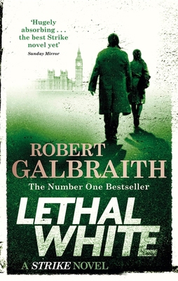 Lethal White: Cormoran Strike Book 4: Cormoran ... 075157287X Book Cover