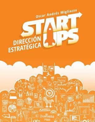 Startups: Dirección Estratégica [Spanish] 1717881653 Book Cover