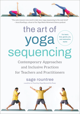 The Art of Yoga Sequencing: Contemporary Approa... 1623179106 Book Cover