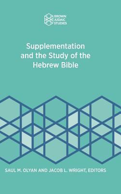 Supplementation and the Study of the Hebrew Bible 1946527076 Book Cover