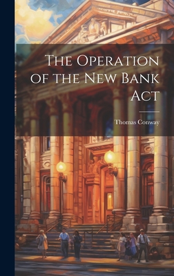 The Operation of the New Bank Act 1020726237 Book Cover