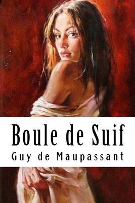Boule de Suif [French] 1986710483 Book Cover