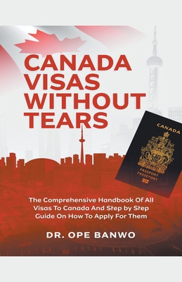 Canada Visas Without Tears B0CW3W3HHH Book Cover