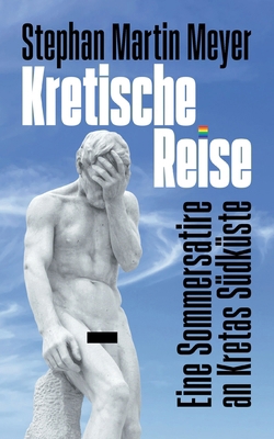 Kretische Reise: Eine Sommersatire an Kretas Sü... [German] 3759735908 Book Cover