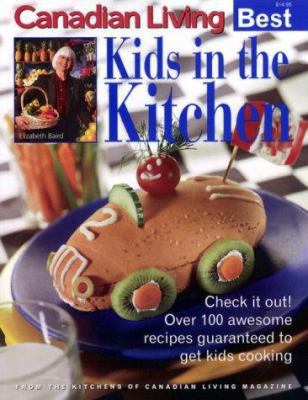 Kids in the Kitchen (Canadian Living Best) 0345398734 Book Cover