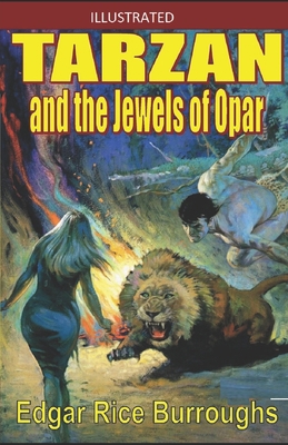 Tarzan and the Jewels of Opar Illustrated B084QM57Y9 Book Cover