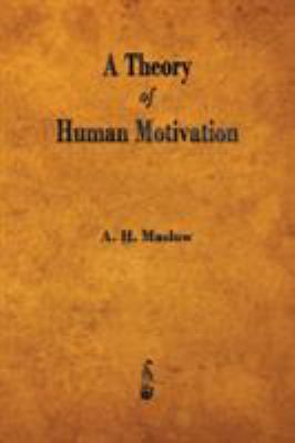 A Theory of Human Motivation 1603865780 Book Cover