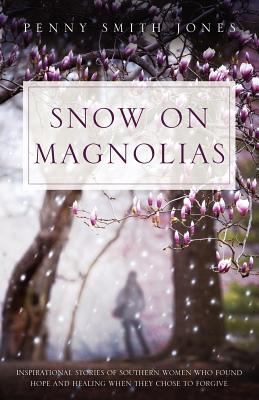 Snow on Magnolias 1414122721 Book Cover